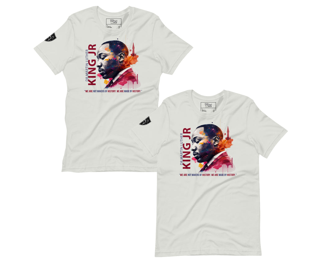 "We ARE HISTORY" - Tribute to MLK Shirt