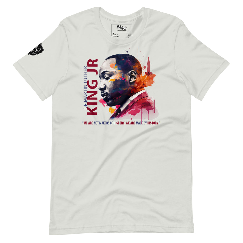 "We ARE HISTORY" - Tribute to MLK Shirt